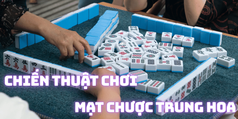 chiến thuật khi chơi mạt chược