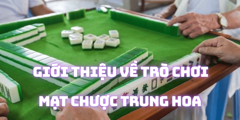 giới thiệu về mạt chược trung hoa